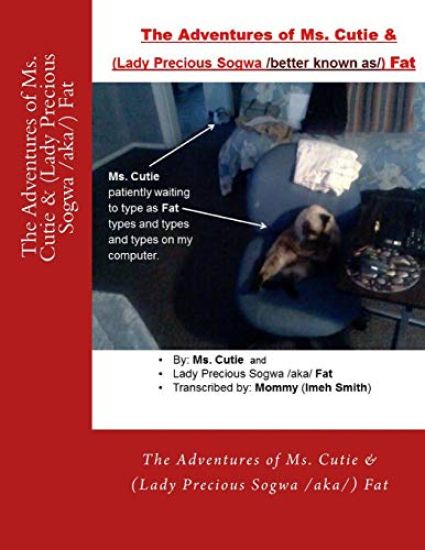 The Adventures of Ms. Cutie & (Lady Precious Sogwa /better known as/) Fat