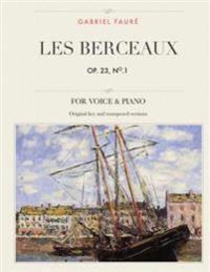 Les berceaux, Op. 23, No. 1: Pour voix moyenne, aiguë et grave