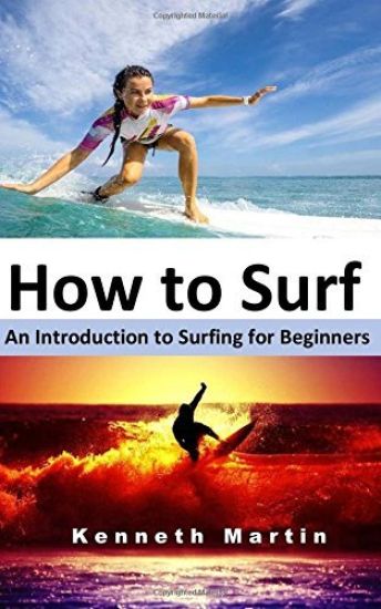 How to Surf: An Introduction to Surfing for Beginners