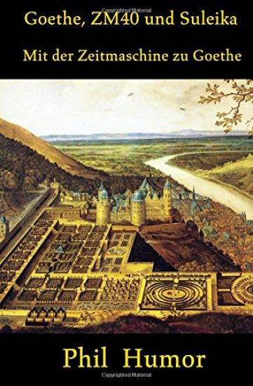 Goethe, ZM40 und Suleika: Mit der Zeitmaschine zu Goethe