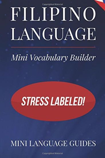 Filipino Language Mini Vocabulary Builder: Stress Labeled!