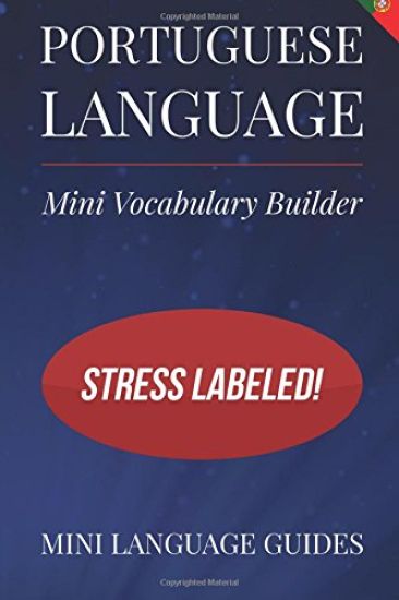 Portuguese Language Mini Vocabulary Builder: Stress Labeled!