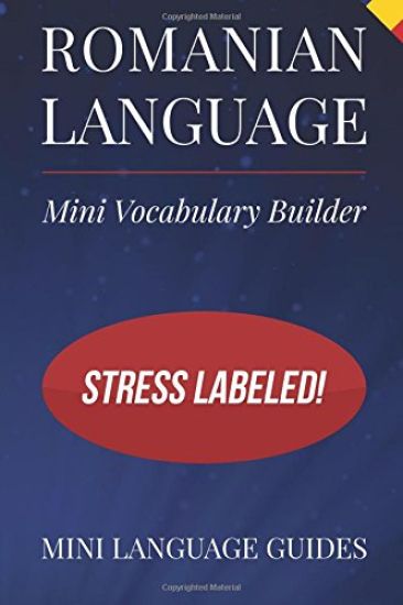 Romanian Language Mini Vocabulary Builder: Stress Labeled!