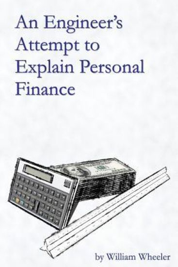 An Engineer's Attempt to Explain Personal Finance