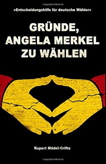 Gründe, Angela Merkel zu wählen: Entscheidungshilfe für deutsche Wähler