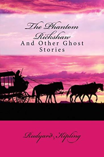 The Phantom Rickshaw and Other Ghost Stories Rudyard Kipling