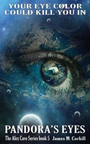 Pandora's Eyes. The Alex Cave Series book 5.
