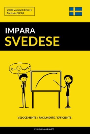 Impara lo Svedese - Velocemente / Facilmente / Efficiente: 2000 Vocaboli Chiave