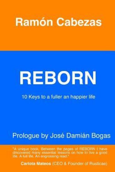 Reborn: 10 keys to a fuller and happier life