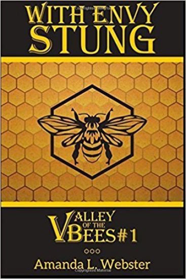 With Envy Stung: Valley of the Bees #1