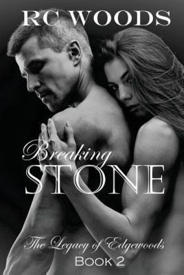 Breaking Stone: Legacy of Edgewoods Book 2