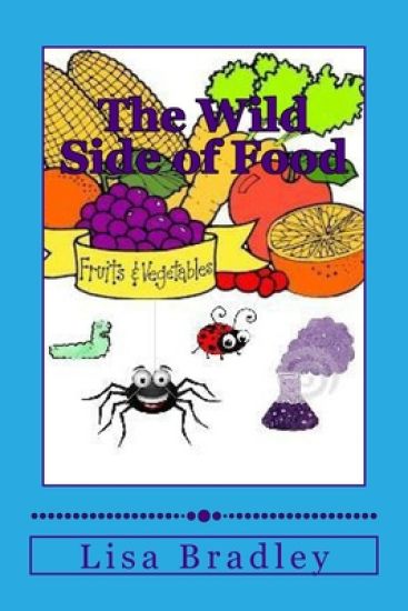 The Wild Side of Food: A Fiction Recipe Cook Book
