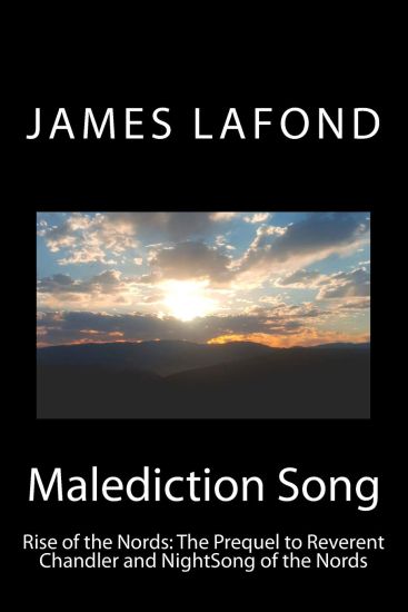 Malediction Song: Rise of the Nords: The Prequel to Reverent Chandler and NightSong of the Nords