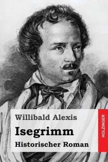 Isegrimm: Historischer Roman