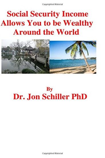 Social Security Income Allows You to be Wealthy Around the World