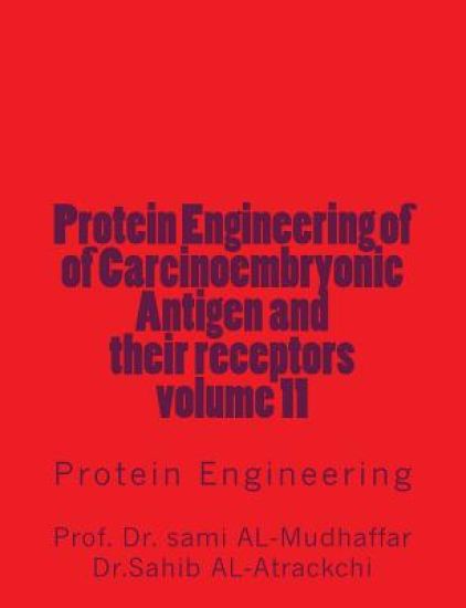 Protein Engineering of of Carcinoembryonic Antigen and their receptors: Protein Engineering