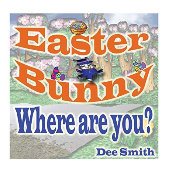 Easter Bunny, Where are you?: Easter Bunny rhyming picture book for kids featuring the Easter Bunny and questions for the Easter Bunny, perfect for