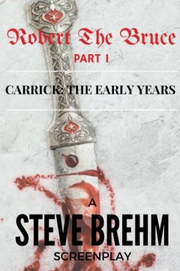 Robert The Bruce Part I: Carrick: The Early Years