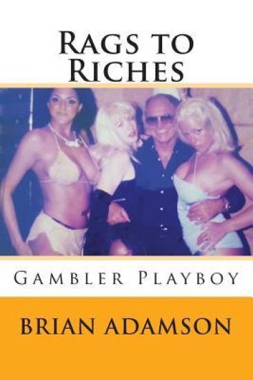 Rags to Riches: Gambler Playboy