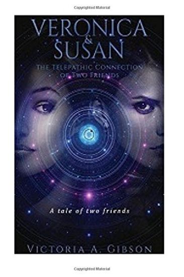 Veronica and Susan Telepathic Connection of Two Friends: A tale of two friends
