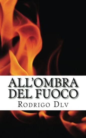 All'ombra del Fuoco: Poesie erotiche d'amore
