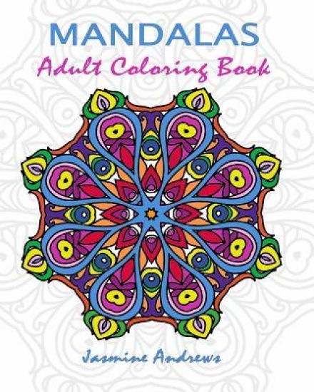 Mandalas Adult Coloring Book: Stress Less Coloring