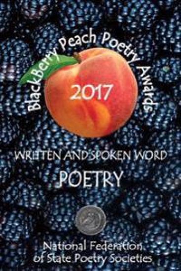 BlackBerry Peach Poetry Awards 2017: Winners of the National Federation of State Poetry Society's 2017 BlackBerry Peach Awards