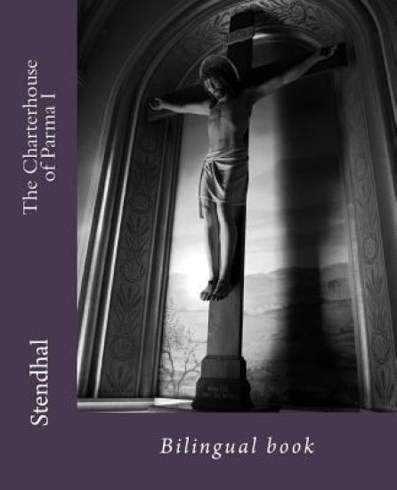 The Charterhouse of Parma I: Bilingual book