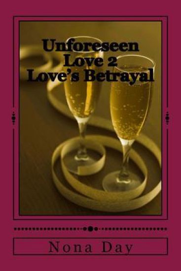 Unforeseen Love 2: Love's Betrayal