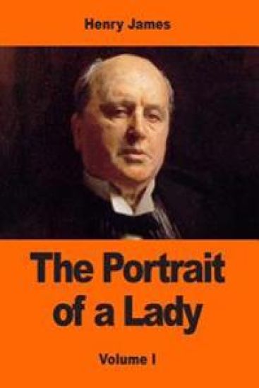 The Portrait of a Lady: Volume I