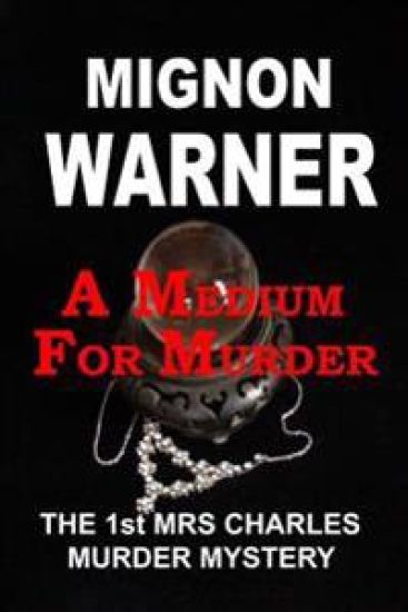 A Medium for Murder: The 1st Mrs Charles Murder Mystery