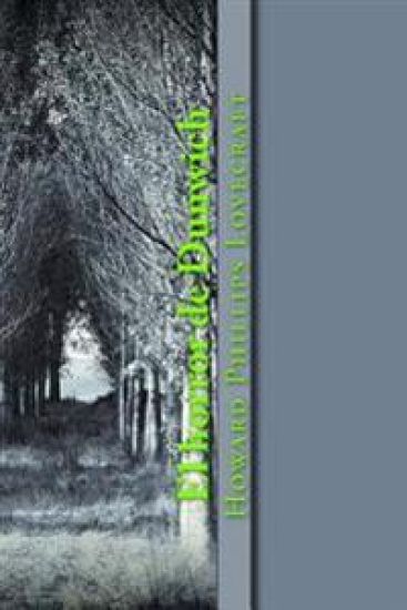 El horror de Dunwich: (The Dunwich Horror)