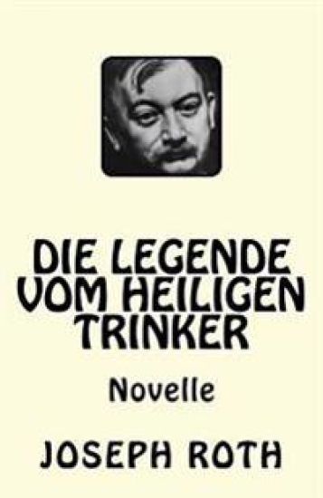 Die Legende vom heiligen Trinker