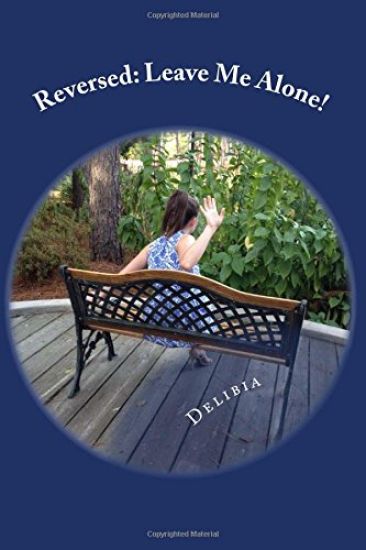 Reversed: Leave Me Alone!