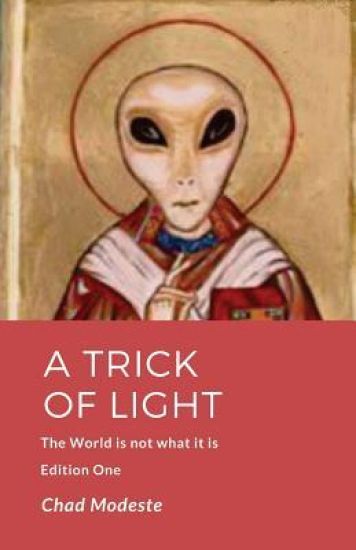 A Trick of Light: The World is not what it is