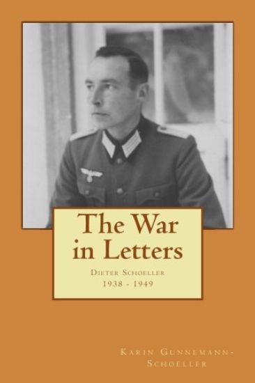The War in Letters: Dieter Schoeller 1938-49