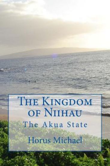 The Kingdom of Niihau: The Akua State