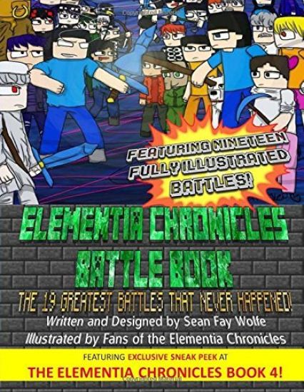 The Elementia Chronicles: BATTLE BOOK: The Greatest Battles that Never Happened