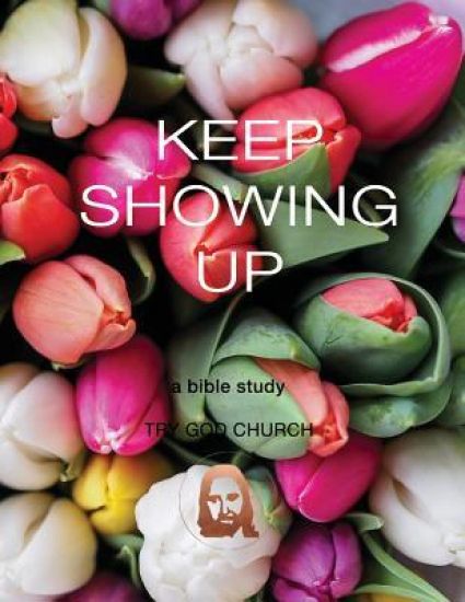 Keep Showing Up: 1 Samuel 16 Bible Study
