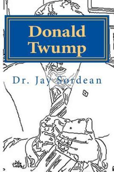 Donald Twump: Make America Gwait Again One Sound-byte at a Time: A Nautobiography(tm)