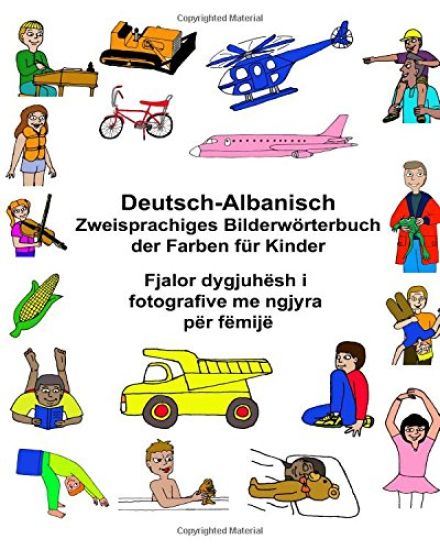 Deutsch-Albanisch Zweisprachiges Bilderwörterbuch der Farben für Kinder