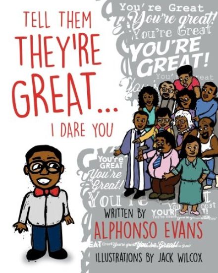 Tell Them They're Great...I Dare You