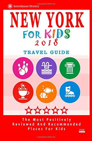 New York For Kids 2018: Places for Kids to Visit in New York (Kids Activities & Entertainment 2018)