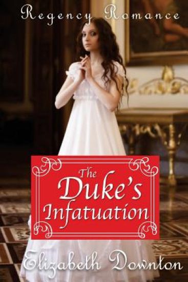 The Duke's Infatuation
