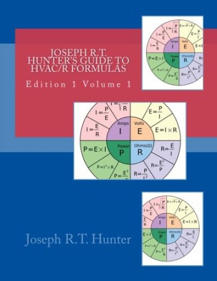 Joseph R.T. Hunter's guide to HVACR Formulas book