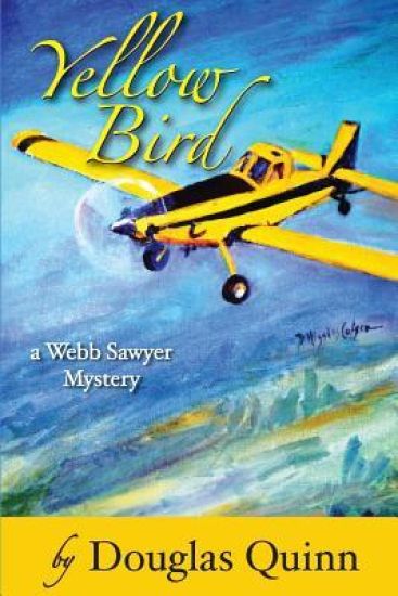 Yellow Bird: a Webb Sayer Mystery