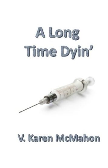 A Long Time Dyin'