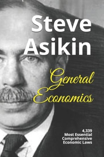 General Economics: 4,339 Most Essential Comprehensive Economic Laws
