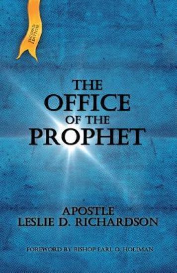 The Office of The Prophet 2nd Edition: Leslie D. Richardson
