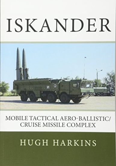 Iskander: Mobile Tactical Aero-Ballistic/Cruise Missile Complex